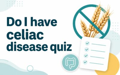 Do I Have Celiac Disease? Quiz & Symptom Checker