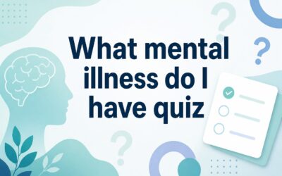 What Mental Illness Do I Have? Free Quiz
